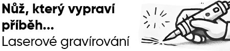 Vlastní text na nůž? Laserové gravírování
